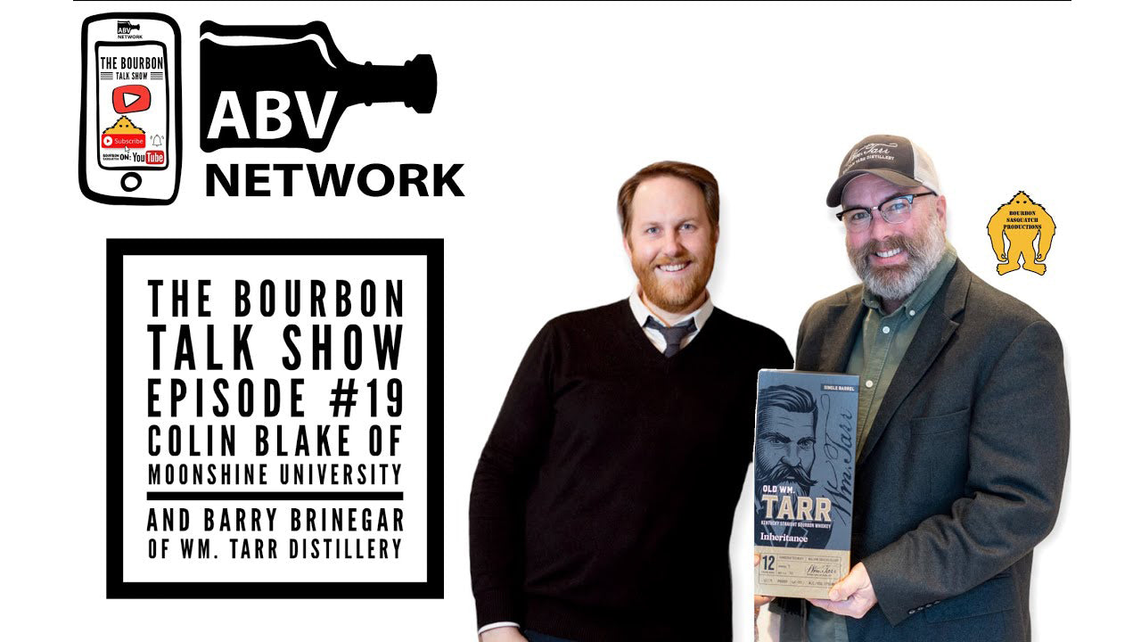 The Bourbon Talk Show: Season 2 / Episode 19 - Barry Brinegar and Colin Blake